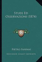 Studj Ed Osservazioni (1874) 1166773248 Book Cover