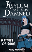 Asylum of the Damned: A Series of Rune 1645300846 Book Cover