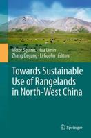 Towards Sustainable Use of Rangelands in North-West China 9400790422 Book Cover