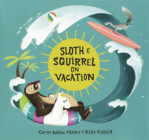 Sloth & Squirrel on Vacation B0GMZK8QS2 Book Cover