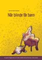 Når blinde får børn (Danish Edition) 8743072836 Book Cover