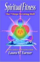 Spiritual Fitness: 7 Steps to Living Well 1594573816 Book Cover