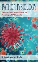 Pathophysiology: Step by Step Study Guide for Nursing and NP Students 1801181616 Book Cover