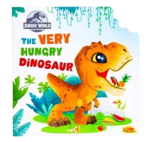 Jurassic World: The Very Hungry Dinosaur: 1647226678 Book Cover