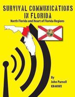 Survival Communications in Florida: North Florida and Heart of Florida Regions 1479117722 Book Cover