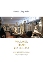 Warmer Than Yesterday: New and Selected Poems 1943491402 Book Cover
