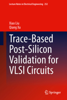Trace-Based Post-Silicon Validation for VLSI Circuits 3319005324 Book Cover