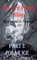 Polar Ice: The Orb Pulpit 1737046865 Book Cover