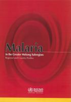 Malaria in the Greater Mekong Sub-Region: Regional and Country Profiles 9290223731 Book Cover