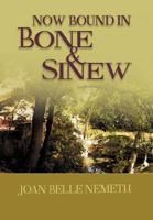 Now Bound In Bone And Sinew 1479747882 Book Cover