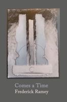 Comes a Time 1944388729 Book Cover