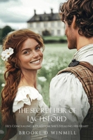 The Secret Heir of Lachsford: He's Concealing a Dukedom; She's Stealing His Heart B0FB8JTBRZ Book Cover