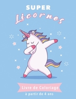Licornes Livre De Coloriage: Pour Enfants de 4 à 8 ans 50 Coloriages Unique de Licornes à Colorier et 4 petits Jeux Bonus sur Pages Blanches Dimension A4 (21cm x 29,7cm) 100 pages (French Edition) 1673520774 Book Cover