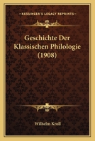 Geschichte Der Klassischen Philologie 1161002987 Book Cover