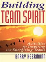 Building Team Spirit: Activities for Inspiring and Energizing Teams 0070284733 Book Cover