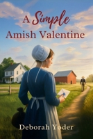 A Simple Amish Valentine (Blessingfield Amish Hearts) 180766032X Book Cover