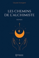 Les chemins de l'alchimiste (French Edition) 2379660913 Book Cover