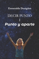 Decir punto I - Punto y aparte (Spanish Edition) B0FM8412J4 Book Cover