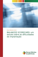 Balanced Scorecard: um estudo sobre as dificuldades de implanta��o 6139659426 Book Cover