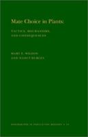 Mate Choice in Plants: Tactics, Mechanisms, and Consequences. (MPB-19) (Monographs in Population Biology) 0691083347 Book Cover