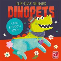 Dinopets: A Mix and Match Book 1526382032 Book Cover