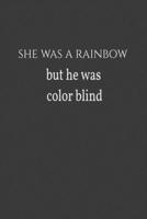 she was a rainbow but he was color blind.pdf 1657347478 Book Cover