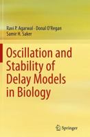 Oscillation and Stability of Delay Models in Biology 3319065564 Book Cover