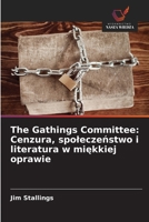 The Gathings Committee: Cenzura, spoleczenstwo i literatura w miekkiej oprawie (Polish Edition) 6208309654 Book Cover