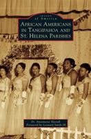 African Americans in Tangipahoa & St. Helena Parishes 1540237206 Book Cover
