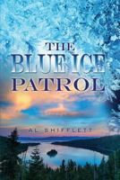 The Blue Ice Patrol 1498409873 Book Cover