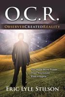 O.C.R. Observer Created Reality 1483989674 Book Cover