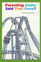 Parenting: Easier Said Than Done? B08S534QDX Book Cover