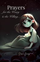 Prayers for the Weary and the Willing… B0FHVS1K5X Book Cover