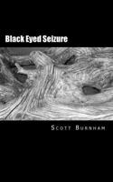 Black Eyed Seizure 1725943638 Book Cover