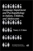 Language Impairment and Psychopathology in Infants, Children, and Adolescents (Developmental Clinical Psychology and Psychiatry) 0761920250 Book Cover