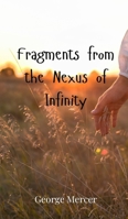 Fragments from the Nexus of Infinity 3690802164 Book Cover
