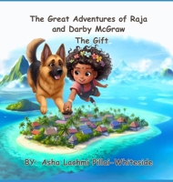 The Great Adventures of Raja and Darby McGraw - The Gift B0DWB9RDL7 Book Cover