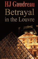 Betrayal In The Louvre 0989403408 Book Cover