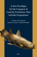 A New Paradigm for the Conquest of Land by Vertebrates That Includes Exaptations 9004684751 Book Cover