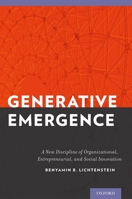 Generative Emergence: A New Discipline of Organizational, Entrepreneurial, and Social Innovation 0199933596 Book Cover