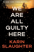 We Are All Guilty Here 0063441918 Book Cover