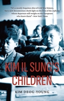Kim Il Sung's Children 1952787289 Book Cover