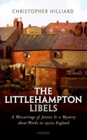 The Littlehampton Libels: A Miscarriage of Justice and a Mystery about Words in 1920s England 0198799659 Book Cover