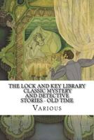 The Lock And Key Library: The Most Interesting Stories of All Nations 1979832129 Book Cover