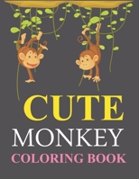 Cute Monkey Coloring Book: Monkey Activity Book For Kids B09L4SSHVV Book Cover