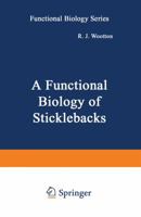 A Functional Biology of Sticklebacks 1461585155 Book Cover