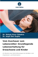 Vom Zuschauer zum Lebensretter: Grundlegende Lebenserhaltung für Erwachsene und Kinder (German Edition) 6209561195 Book Cover