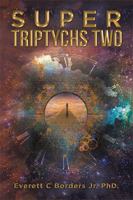 Super Triptychs Two 1984587617 Book Cover