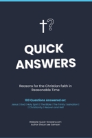 Quick Answers: Reasons for the Christian faith in Reasonable time B0DYYY6VWR Book Cover