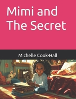 Mimi and The Secret (Mimi's Book Series) 1973598477 Book Cover